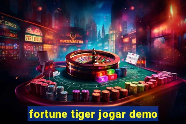 fortune tiger jogar demo